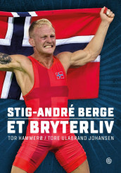 Stig-André Berge av Tor Hammerø og Tore Ulabrand Johansen (Innbundet)