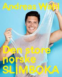 Den store norske slimboka av Andreas Wahl (Innbundet)