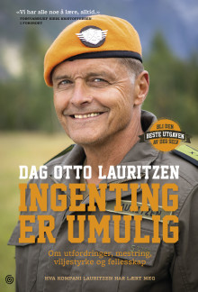 Ingenting er umulig av Dag Otto Lauritzen og Bjørn Atle Eide (Innbundet)