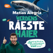 Verdens råeste haier av Matias Alegria (Nedlastbar lydbok)