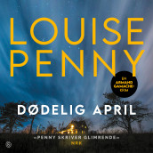 Dødelig april av Louise Penny (Nedlastbar lydbok)