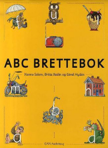 ABC brettebok av Hanne Solem, Britta Redin og Görel Hydén (Heftet)