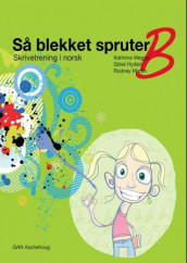 Så blekket sprutar B av Görel Hydén, Rodney Martin og Kathrine Wegge (Heftet)