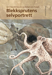 Blekksprutens selvportrett av Jørn Harald Hurum (Innbundet)