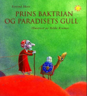 Prins Baktrian og paradisets gull av Eyvind Skeie (Innbundet)