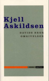 Davids bror ; Omgivelser av Kjell Askildsen (Heftet)