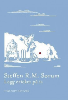 Legg cricket på is av Steffen Sørum (Innbundet)