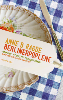 Berlinerpoplene av Anne B. Ragde (Ebok)