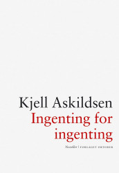 Ingenting for ingenting av Kjell Askildsen (Ebok)