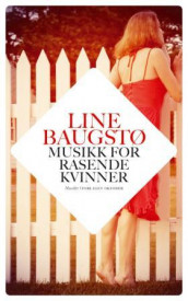 Musikk for rasende kvinner av Line Baugstø (Ebok)