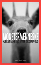 Monstermenneske av Kjersti Annesdatter Skomsvold (Ebok)