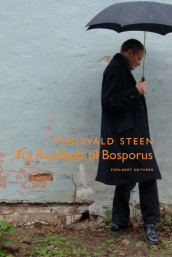 Fra Reykholt til Bosporus av Thorvald Steen (Ebok)