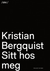 Sitt hos meg av Kristian Bergquist (Heftet)