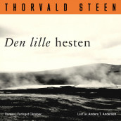 Den lille hesten av Thorvald Steen (Nedlastbar lydbok)