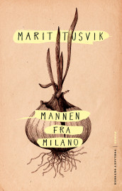 Mannen fra Milano av Marit Tusvik (Ebok)