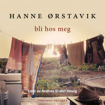 Bli hos meg av Hanne Ørstavik (Nedlastbar lydbok)