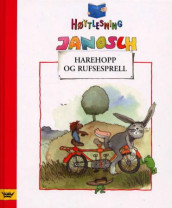 Harehopp og rufsesprell av Janosch (Innbundet)