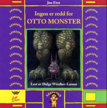 Ingen er redd for Otto Monster av Jon Ewo (Lydbok-CD)