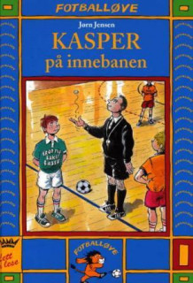 Kasper på innebanen av Jørn Jensen (Innbundet)