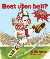 Best uten ball? av Bente Pedersen (Innbundet)