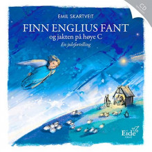 Finn Englius Fant og jakten på høye C av Emil Skartveit (Innbundet)