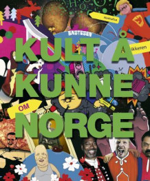 Kult å kunne om Norge av Inger Marit Hansen (Innbundet)