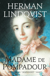 Madame de Pompadour av Herman Lindqvist (Innbundet)