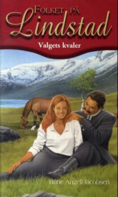 Valgets kvaler av Rune Angell-Jacobsen (Heftet)