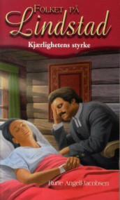 Kjærlighetens styrke av Rune Angell-Jacobsen (Heftet)