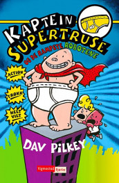 Kaptein Supertruse og de rampete robotene av Dav Pilkey (Innbundet)