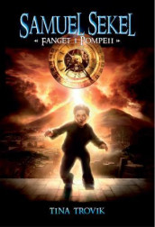 Fanget i Pompeii av Tina Trovik (Innbundet)