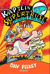 Kaptein Supertruse og Professor Bæsjebleies farlige felle av Dav Pilkey (Innbundet)