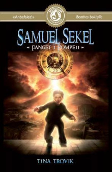 Fanget i Pompeii av Tina Trovik (Heftet)