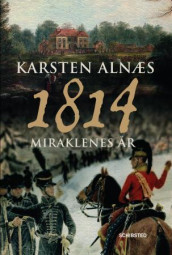 1814 av Karsten Alnæs (Ebok)