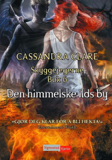 Den himmelske ilds by av Cassandra Clare (Heftet)