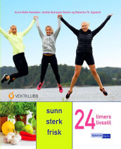 24 timers livsstil av Rebekka Egeland, Anette Skarpaas Ramm og Anne Mette Rustaden (Innbundet)