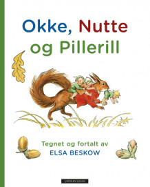 Okke, Nutte og Pillerill av Elsa Beskow (Innbundet)