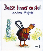 Bosse finner en stol av Sven Nordqvist (Innbundet)