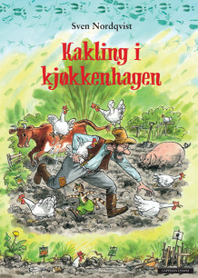 Gubben og katten - Kakling i kjøkkenhagen av Sven Nordqvist (Innbundet)