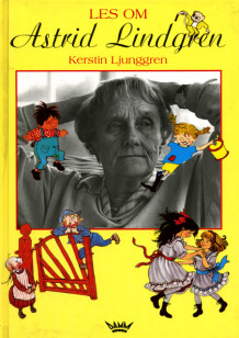 Les om Astrid Lindgren av Kerstin Ljunggren (Innbundet)