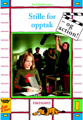 Stille for opptak - og action! av Axel Hellstenius (Innbundet)