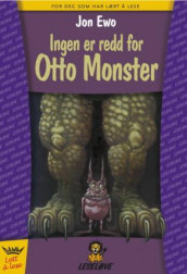 Ingen er redd for Otto monster av Jon Ewo (Innbundet)