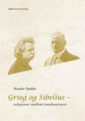 Grieg og Sibelius av Reidar Bakke (Heftet)