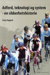 Adferd, teknologi og system av Helge Ryggvik (Heftet)