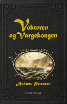 Vokteren og Vargekongen av Andrew Peterson (Heftet)