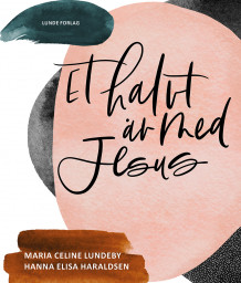 Et halvt år med Jesus av Maria Celine Lundeby og Hanna Elisa Haraldsen (Dagbok)