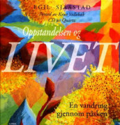 Oppstandelsen og livet av Egil Sjaastad (Innbundet)
