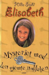 Mysteriet med den gjemte nøkkelen av Hilda Stahl (Innbundet)