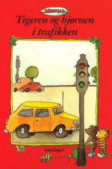 Tigeren og bjørnen i trafikken av Janosch (Innbundet)