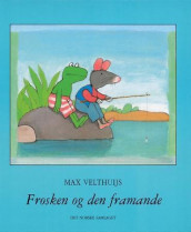 Frosken og den framande av Max Velthuijs (Innbundet)